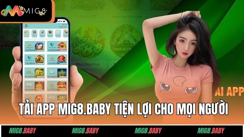 Các bước tải app MIG8.BABY tiện lợi cho mọi người