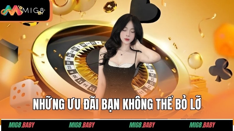 Những ưu đãi bạn không thể bỏ lỡ tại đây